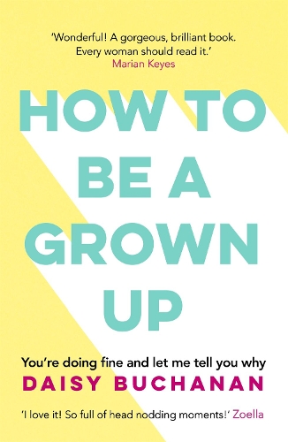 How to Be a Grown-Up (Paperback)