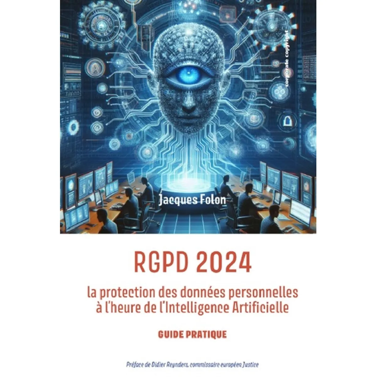 RGPD 2024 : la protection des données personnelles à l'heure de l'intelligence artificielle : guide pratique