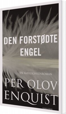 Den Forstødte Engel - P.o. Enquist - Bog