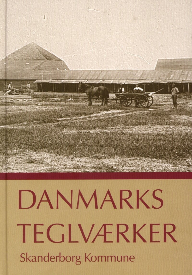 Danmarks Teglværker - Skanderborg Kommune - Verner Bjerge - Bog