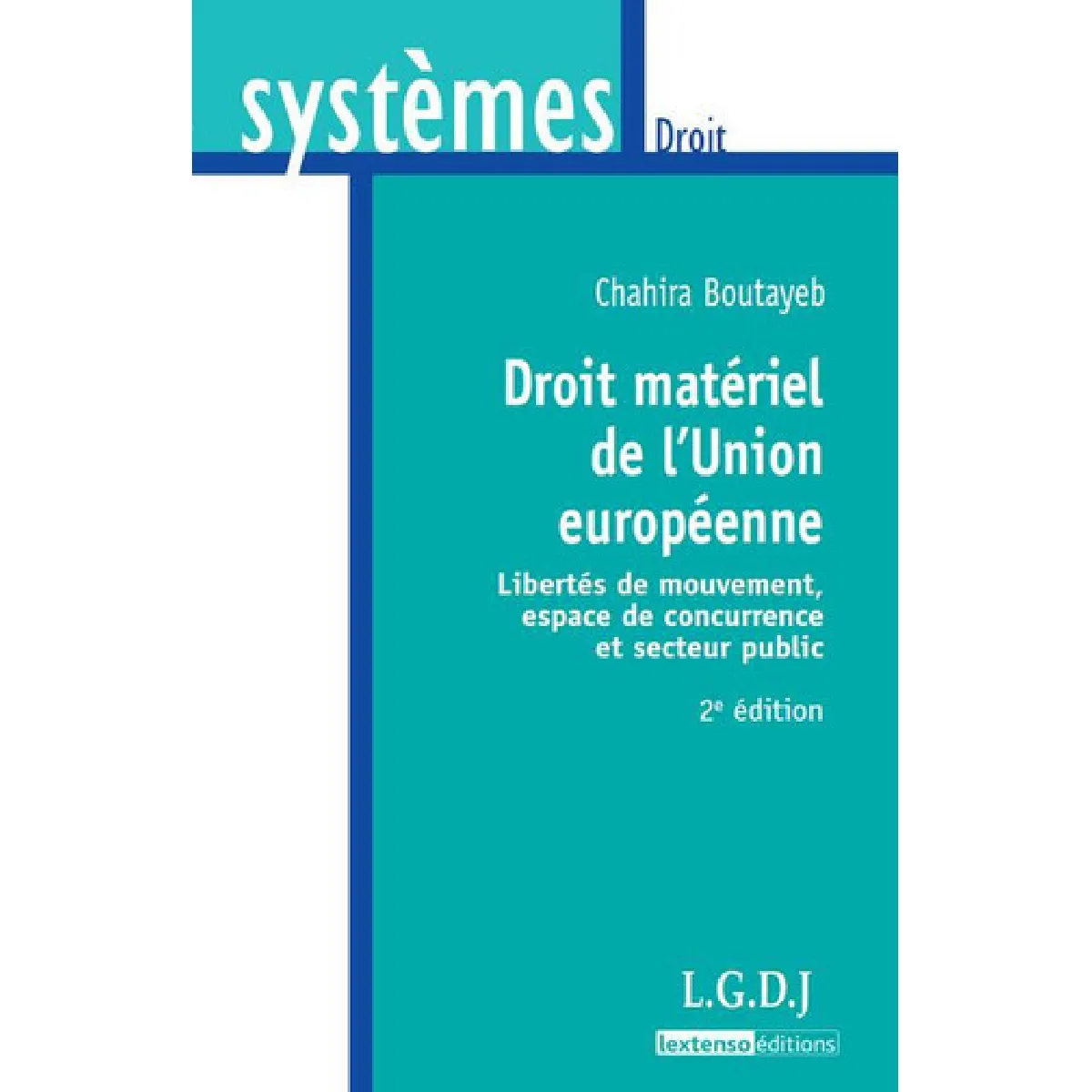 Droit matériel de l'Union européenne : libertés de mouvement, espace de concurrence et secteur public · Occasion