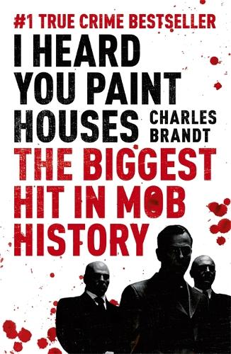 I Heard You Paint Houses: Now Filmed as The Irishman directed by Martin Scorsese (Paperback)