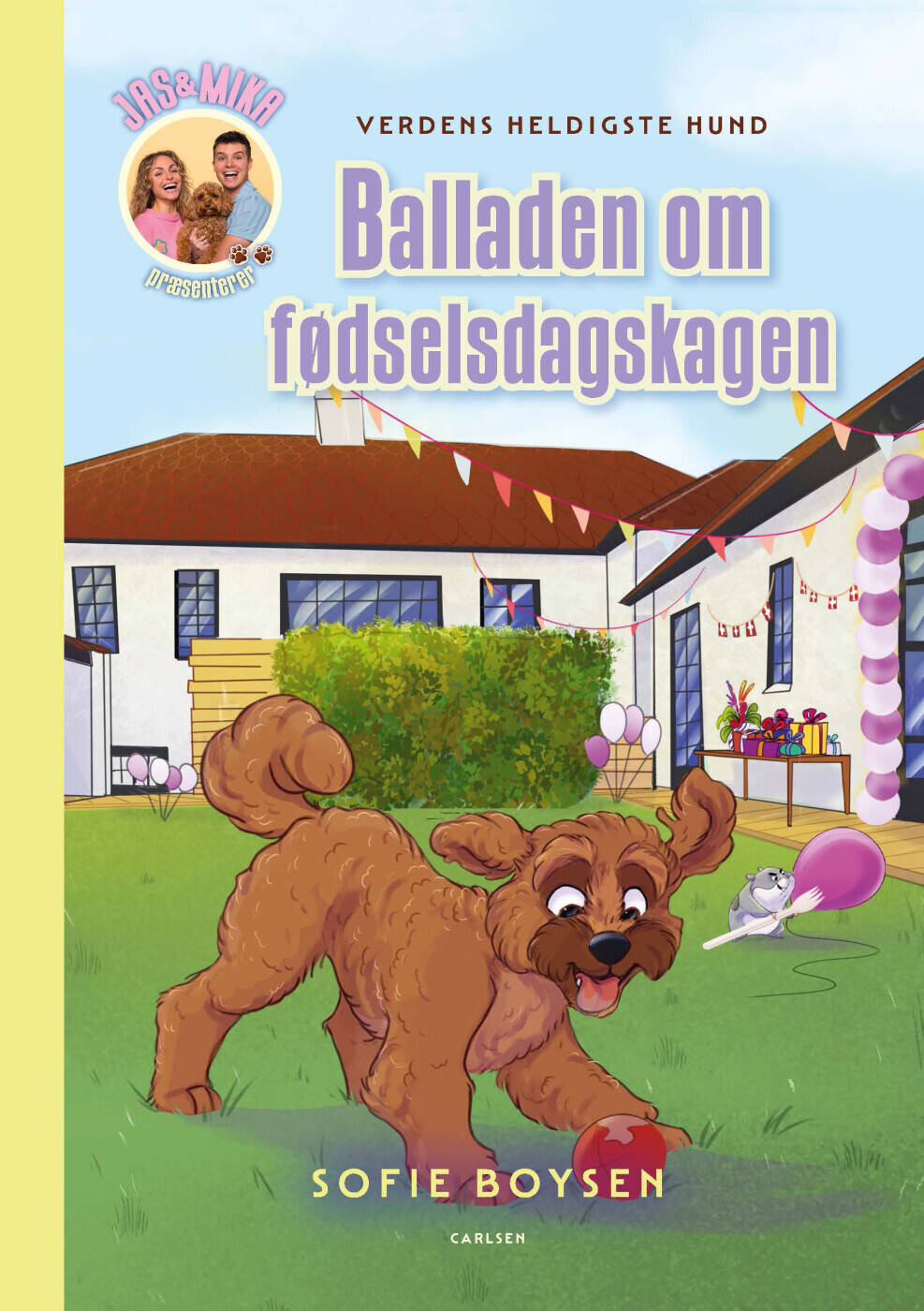 Verdens Heldigste Hund - Balladen Om Fødselsdagskagen - Sofie Boysen - Bog