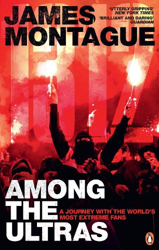 1312: Among the Ultras: A journey with the world's most extreme fans (Paperback)