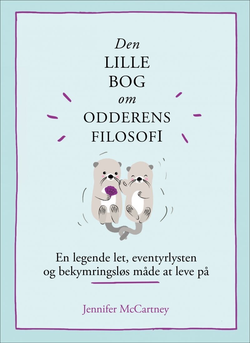 Den Lille Bog Om Odderens Filosofi - Jennifer Mccartney - Bog
