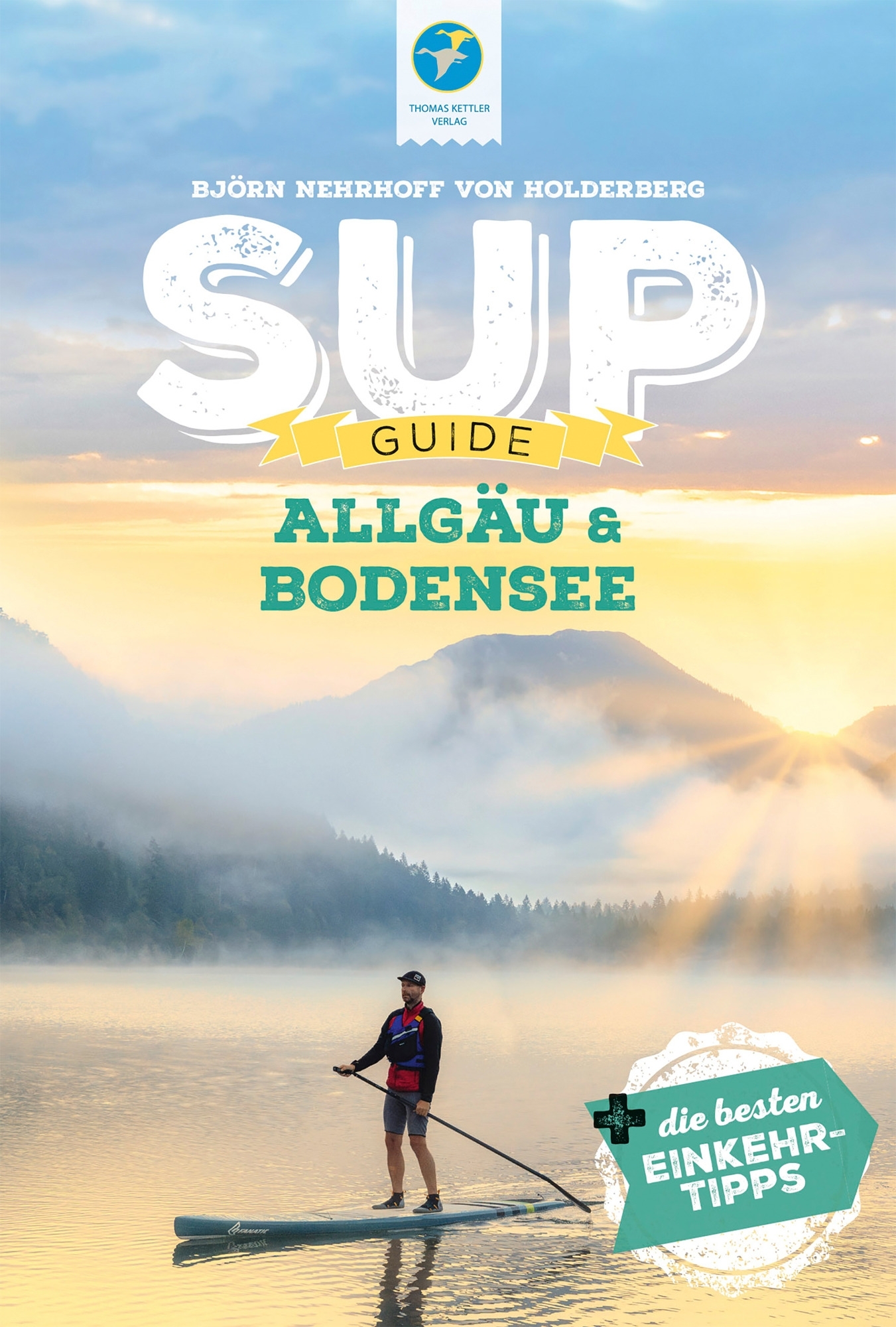 Thomas Kettler Verlag Reiseführer Stand Up Paddling Guide Allgäu und Bodensee