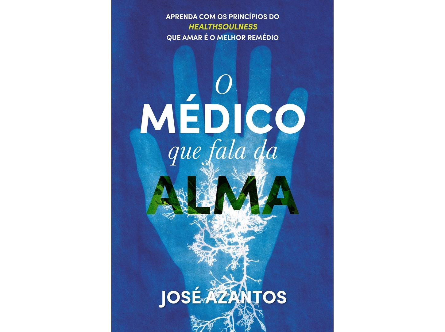 LIVRO O MÉDICO QUE FALA DA ALMA DE: JOSÉ AZANTOS