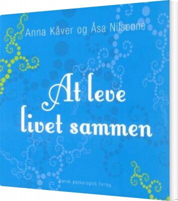 At Leve Livet Sammen - Anna Kåver - Bog