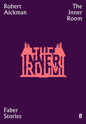 The Inner Room: Faber Stories - Faber Stories (Paperback)