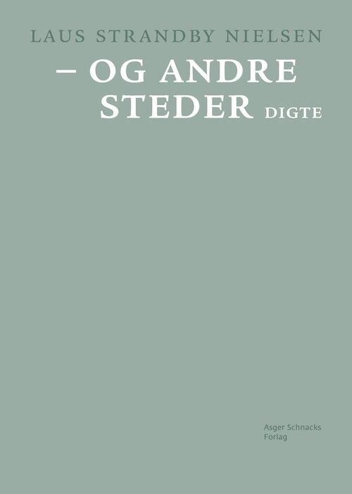 Og Andre Steder - Laus Strandby Nielsen - Bog