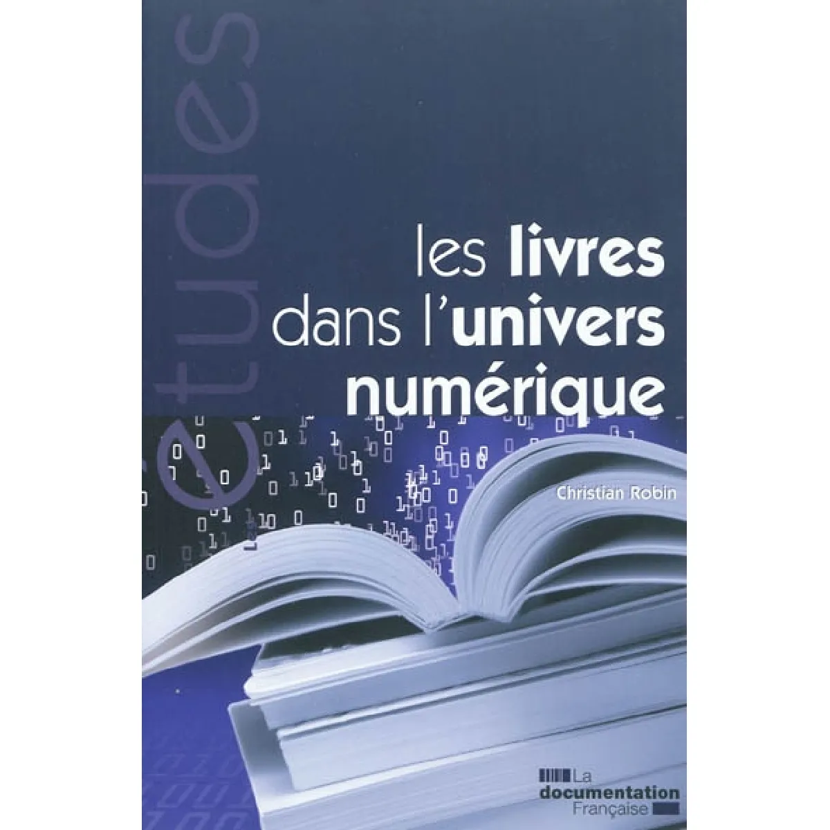 Les livres dans l'univers numérique · Occasion