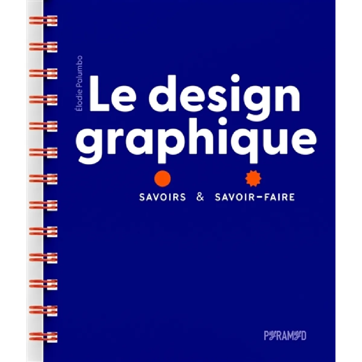 Le design graphique : savoirs & savoir-faire · Occasion