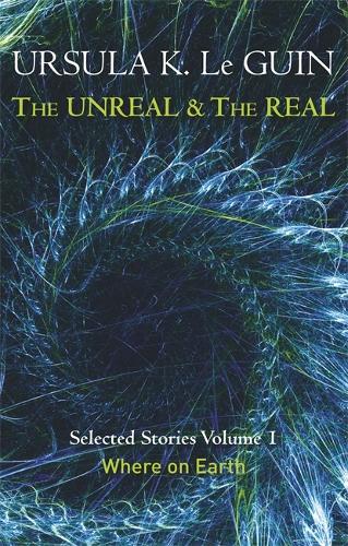 The Unreal and the Real Volume 1: Volume 1: Where on Earth (Paperback)