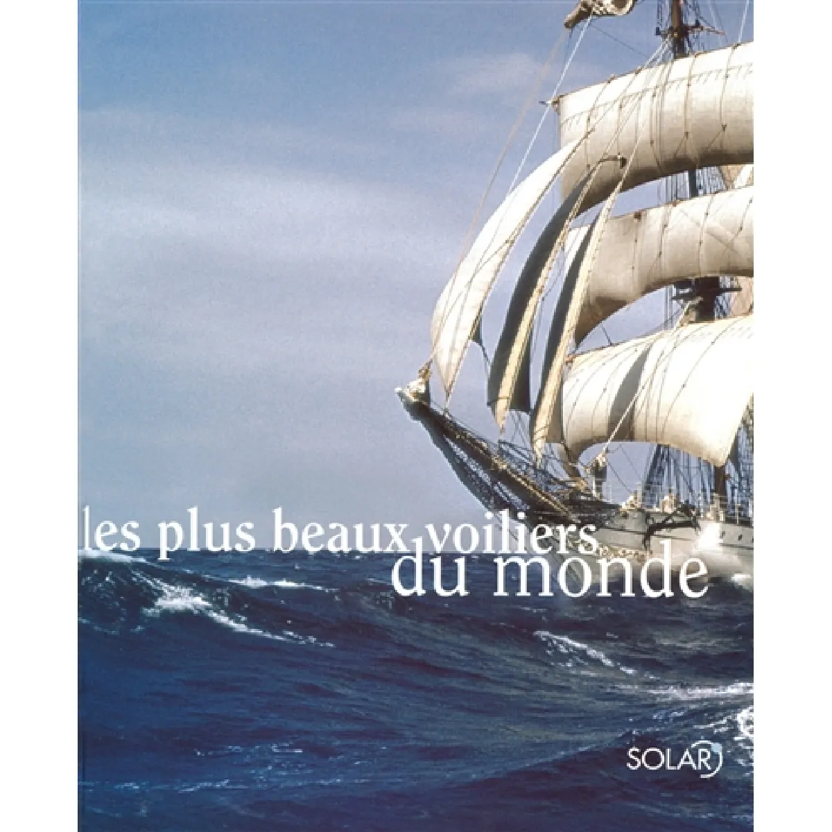 Les plus beaux voiliers du monde · Occasion