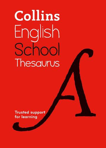 School Thesaurus: Trusted Support for Learning - Collins School Dictionaries (Paperback)