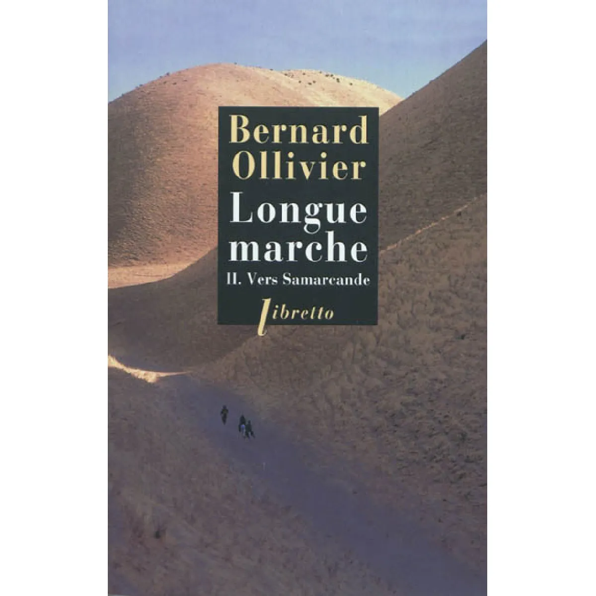 Longue marche. Vol. 2. Vers Samarcande · Occasion