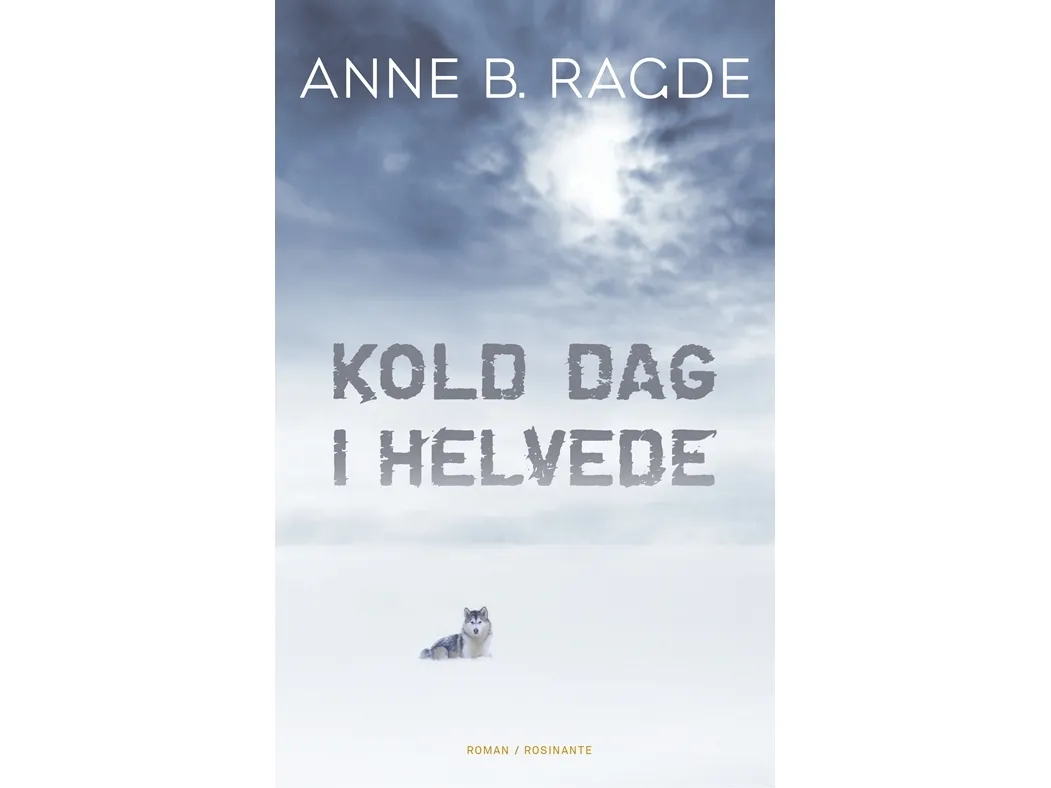 Kold dag i helvede | Anne B. Ragde