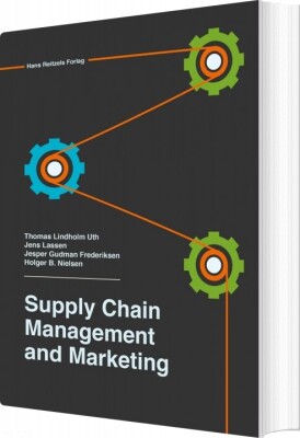 Supply Chain Management And Marketing - Jens Lassen - Bog
