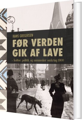 Før Verden Gik Af Lave - Hans Gregersen - Bog