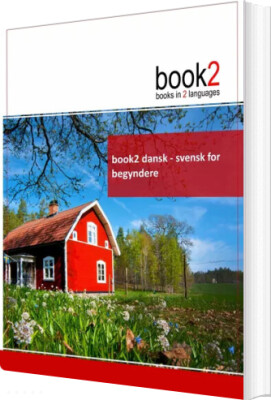 Book2 Dansk - Svensk For Begyndere - Johannes Schumann - Bog