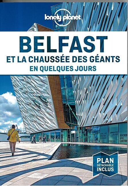 LONELY PLANET - BELFAST EN QUELQUES JOURS