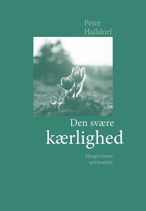Den Svære Kærlighed - Peter Halldorf - Bog