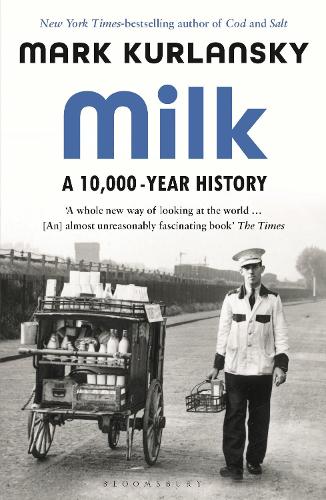 Milk: A 10,000-Year History (Paperback)