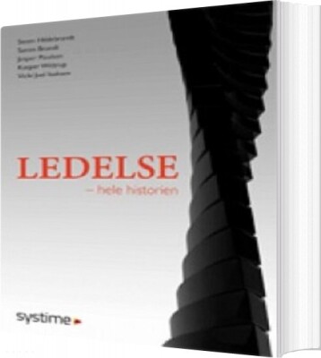 Ledelse - Hele Historien - Steen Hildebrandt - Bog