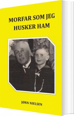 Morfar Som Jeg Husker Ham - Jørn Nielsen - Bog
