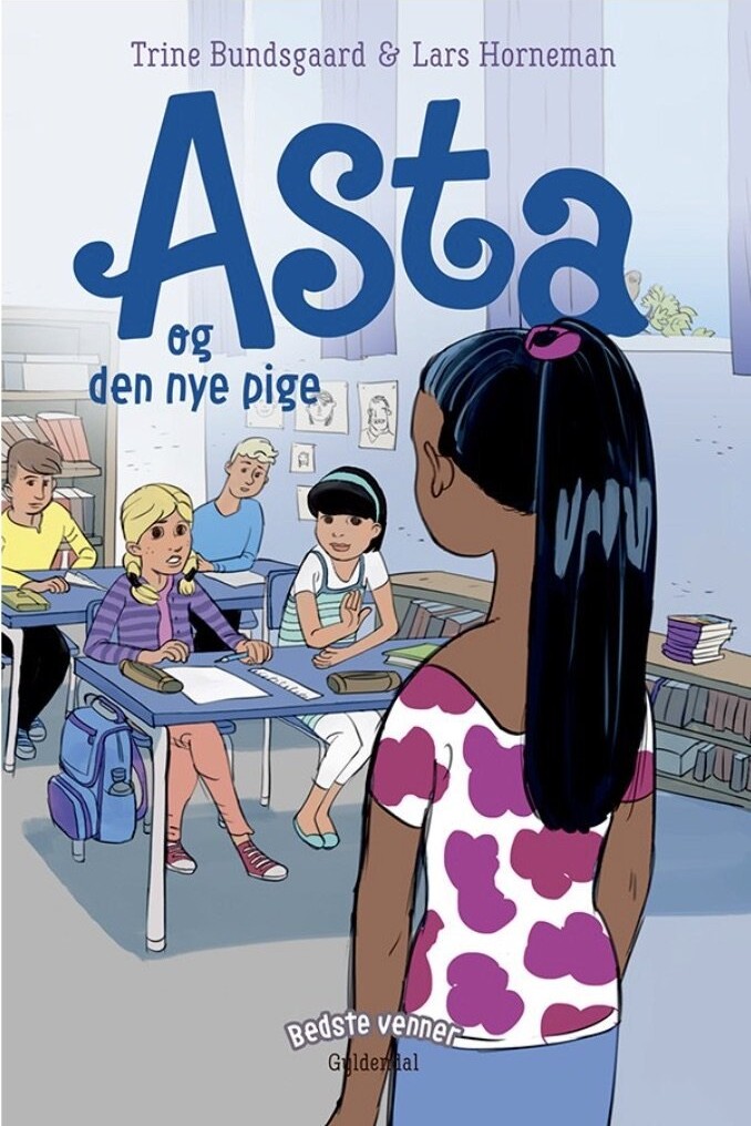 Bedste Venner 11 - Asta Og Den Nye Pige - Trine Bundsgaard - Bog