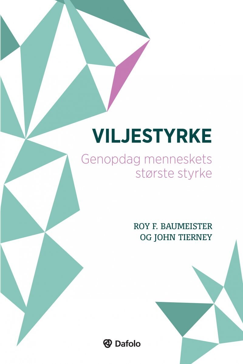 Viljestyrke - John Tierney - Bog