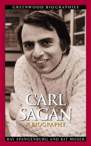 Carl Sagan: A Biography - Greenwood Biographies (Hardback)