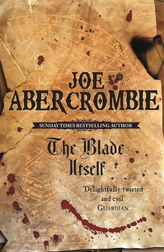 The Blade Itself: Book One - The First Law (Paperback)