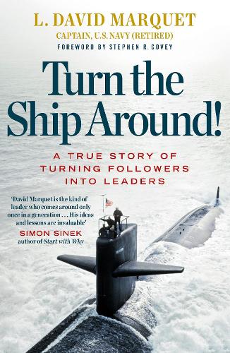 Turn The Ship Around!: A True Story of Turning Followers into Leaders (Paperback)