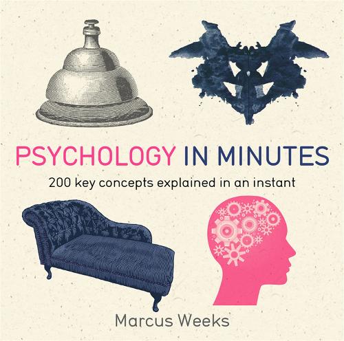Psychology in Minutes: 200 Key Concepts Explained in an Instant - In Minutes (Paperback)
