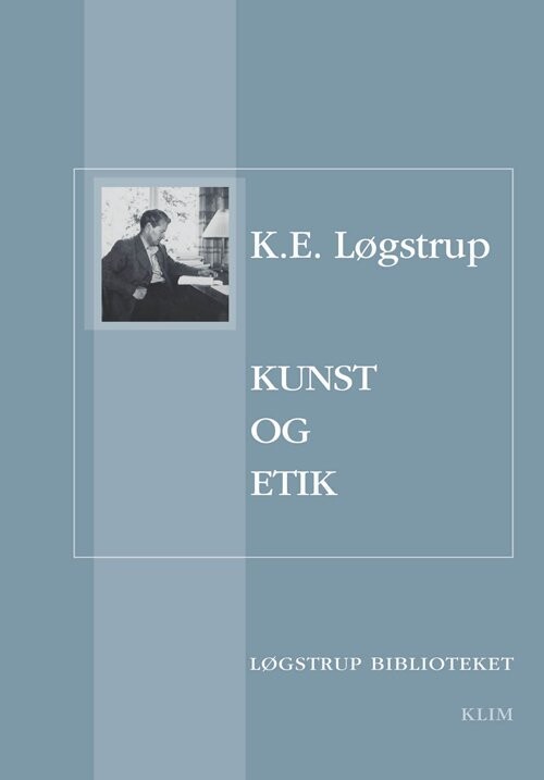 Kunst Og Etik - K.e. Løgstrup - Bog