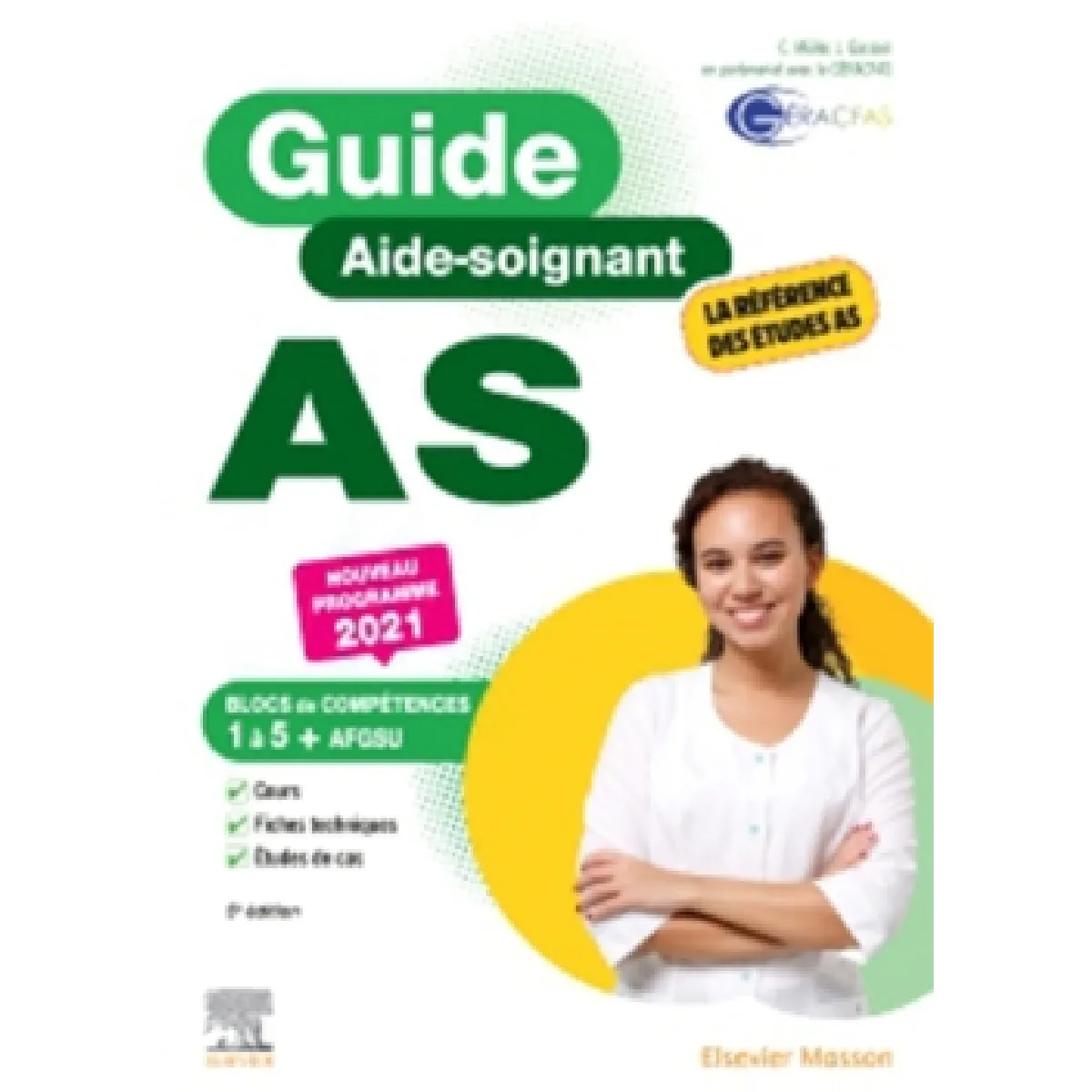 Guide AS, aide-soignant : blocs de compétences 1 à 5 + AFGSU : nouveau programme 2021 · Occasion