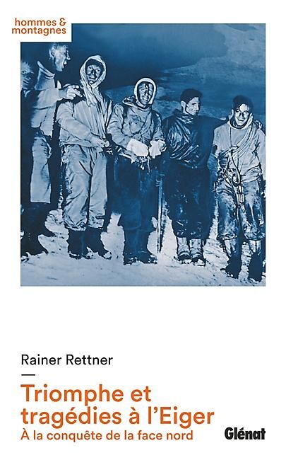 GLENAT - TRIOMPHE ET TRAGEDIES A L EIGER
