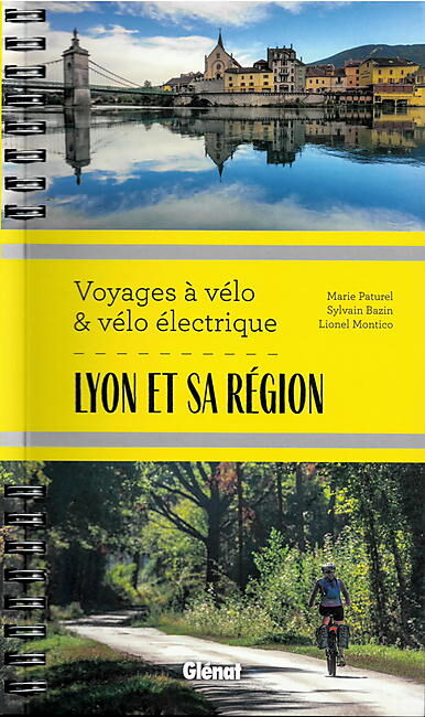 GLENAT - LYON ET SA REGION VOYAGES A VELO