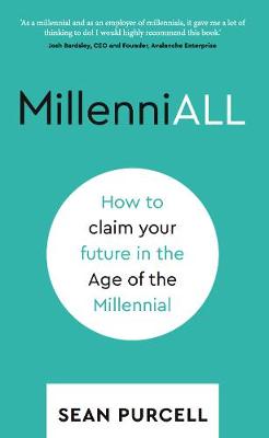 MillenniALL: How to claim your future in the Age of the Millennial (Paperback)