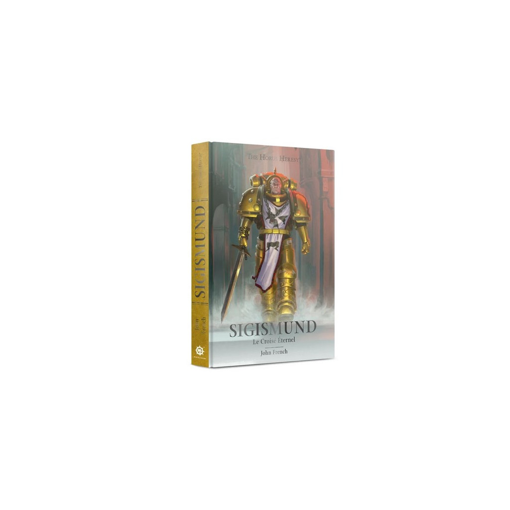 Horus Heresy : Sigismund : Le Croisé Eternel