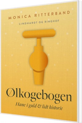 Ølkogebogen. Hane I Guld & Lidt Historie - Monica Ritterband - Bog