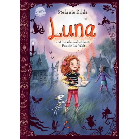 Arena Dahle, Luna und die schauerlich-beste Familie der Welt