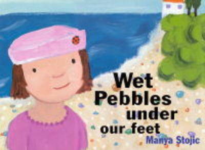 WET PEBBLES UNDER OUR FEET (Hardback)