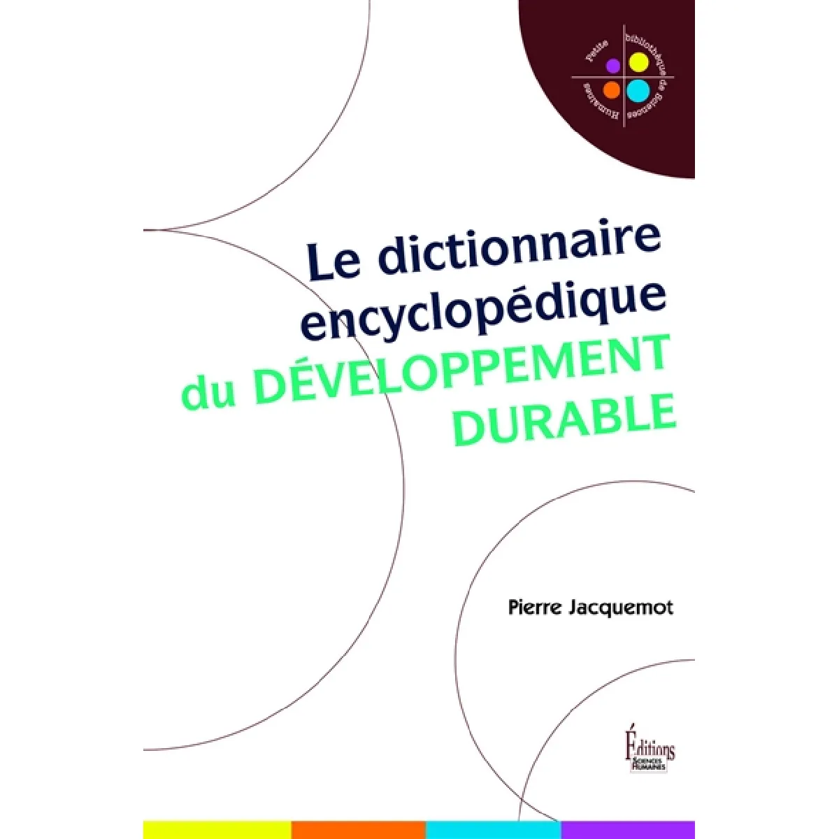 Le dictionnaire encyclopédique du développement durable · Occasion