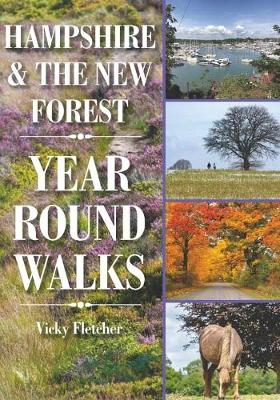 Hampshire & The New Forest Year Round Walks - Year Round Walks (Paperback)