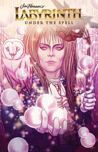 Jim Henson's Labyrinth: Under the Spell - Jim Henson's Labyrinth (Hardback)