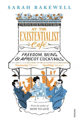 At The Existentialist Café: Freedom, Being, and Apricot Cocktails (Paperback)