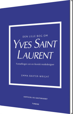 Den Lille Bog Om Yves Saint Laurent - Emma Baxter-Wright - Bog
