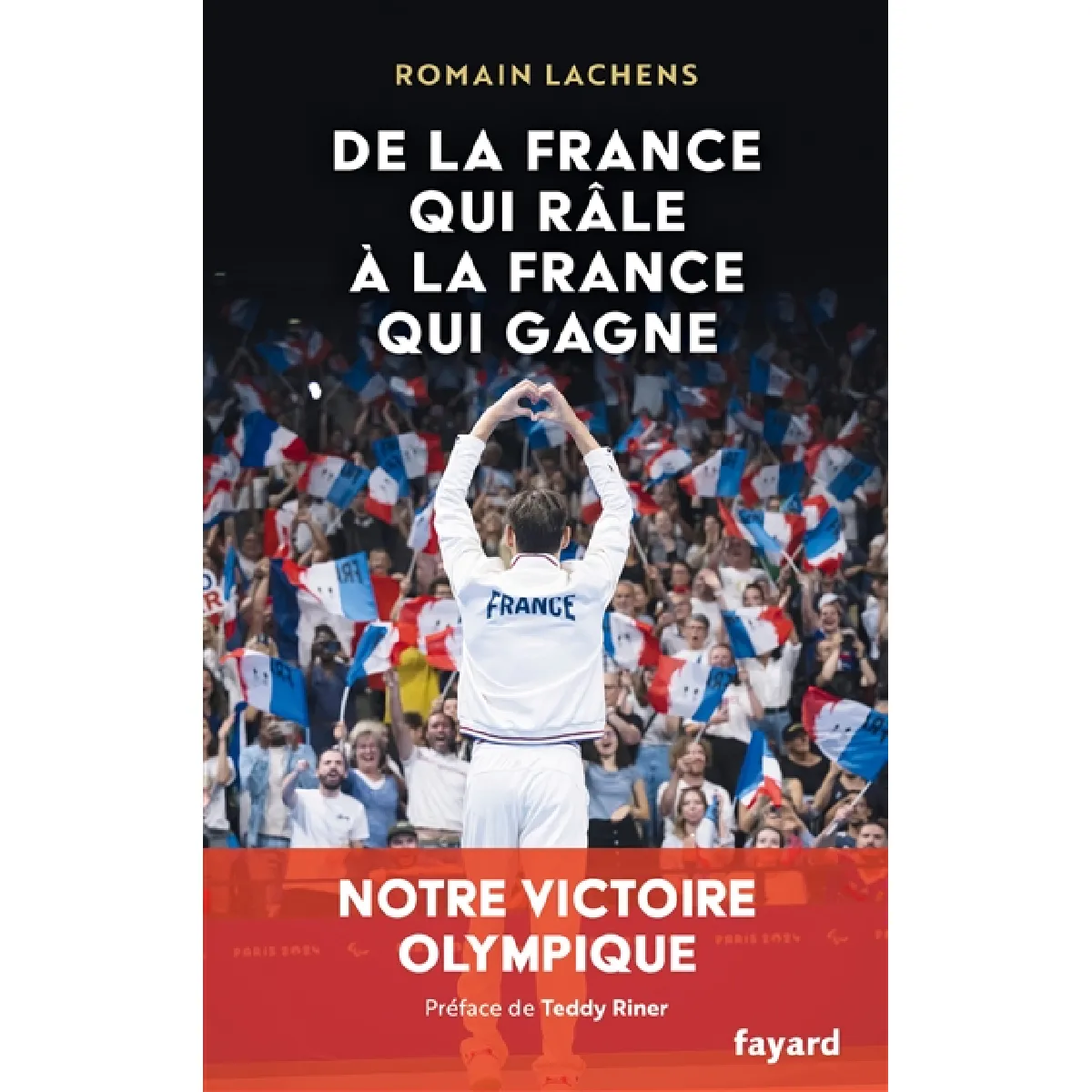 De la France qui râle à la France qui gagne : notre victoire olympique · Occasion